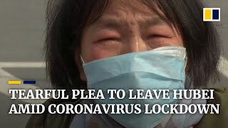 ‘Please take my daughter’, pleads mother of cancer patient at coronavirus blockade in China