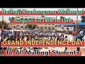 Nethaji Kreedangana Field || Govt Boys College|| August 15th Grand Celebrated practical sean of 14th