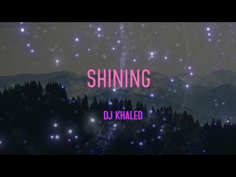 Dj Khaled - Shining (Feat. Beyoncé & Jay-Z) Lyrics | Don't (Don't) Try To (Try To)