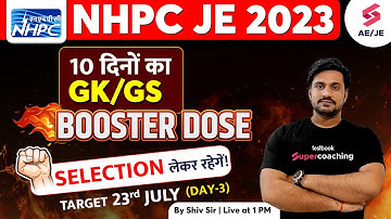 NHPC JE General Awareness 2023 | 10 Days Booster Dose-3 | NHPC JE Recruitment 2023 | By Shiv Sir