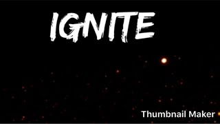 Ignite teaser 2