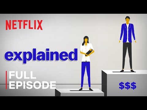 Explained | Why Women Are Paid Less | FULL EPISODE | Netflix