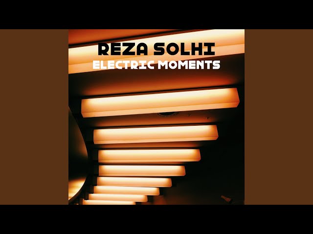 Reza Solhi - Electric Moments