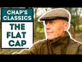 THE FLAT CAP - THE ULTIMATE & PRACTICAL EVERYDAY HAT FOR STYLISH CHAPS.