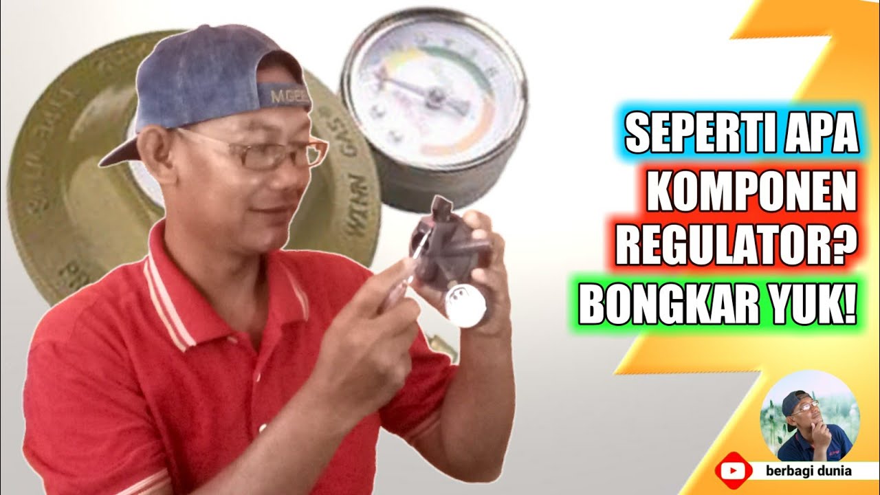 BONGKAR REGULATOR TABUNG GAS APA SIH KOMPONEN REGULATOR GAS LPG YouTube