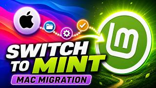 How to Switch from macOS to Linux Mint: Step-by-Step Migration Guide