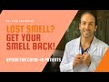 Lost Smell? Recover your Smell with Olfactory Training (an option for COVID-19 patients)
