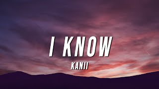 Kanii - I Know (Lyrics) Resimi