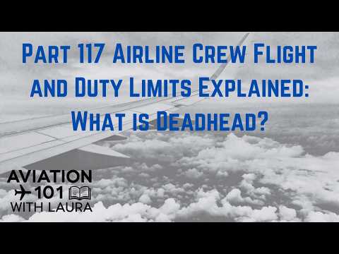 What is Deadhead? Crew Rest Requirements Explained: 14 CFR Part 117: Pilots & Aircraft Dispatchers