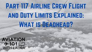 What is Deadhead Crew Rest Requirements Explained: 14 CFR Part 117: Pilots & Aircraft Dispatchers