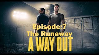 A Wayout :Episode 7-The Runaway