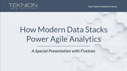 How Modern Data Stacks Power Agile Analytics with Fivetran