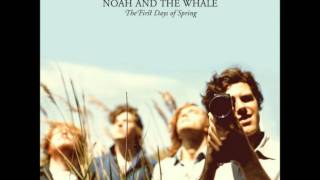 Noah and the Whale Slow Glass