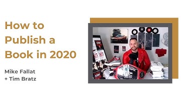 How To Publish A Book In 2020 With Mike Fallat