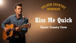 Download Lagu Kiss Me Quick – Elvis Presley (Classic Country Cover) MP3