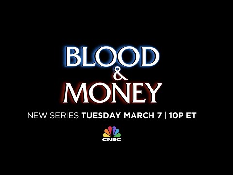 Blood & Money | Official Trailer | CNBC