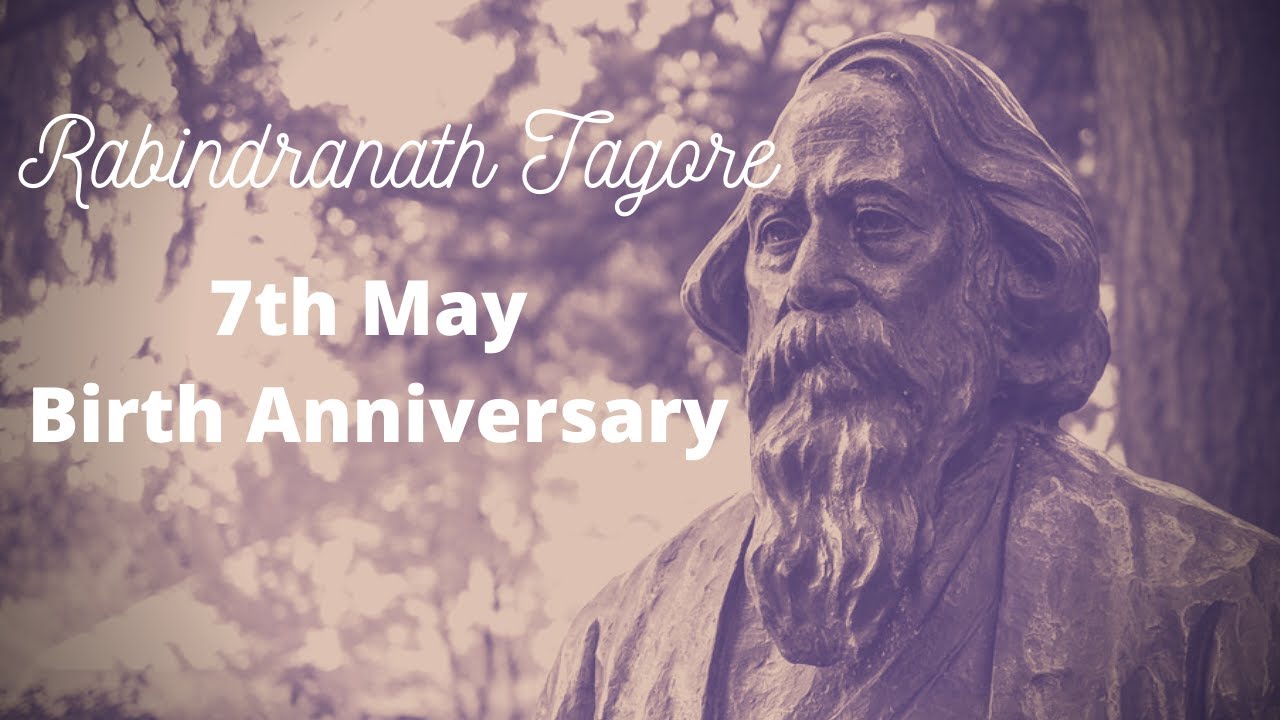 Rabindranath Tagore 159th Birthday Anniversary on 7th May 2020 - YouTube