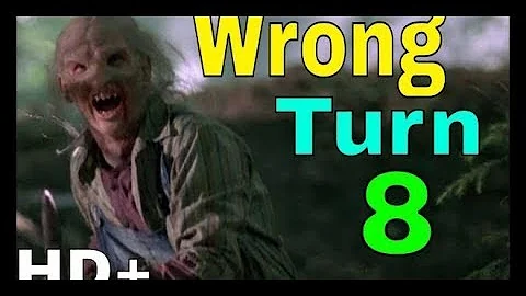 Wrong Turn 8 | Full Movie Wrong turn 8 | full movi...