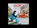 野口五郎『GORO! LOVE in LONDON 愛ふたたび』[Full Album]