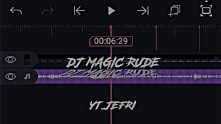 Dj Magic Rude 🎟️ 30 detik🎭| cocok buat story'wa📞| viral tiktok 😎🤙