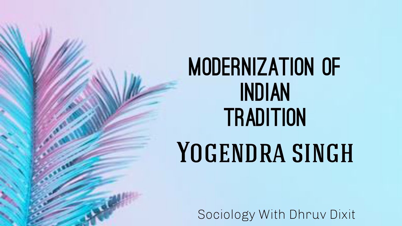 #Modernization of Indian Tradition By Yogendra Singh - YouTube