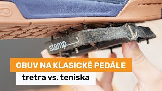 Obuv na klasické pedále - tretra vs. teniska