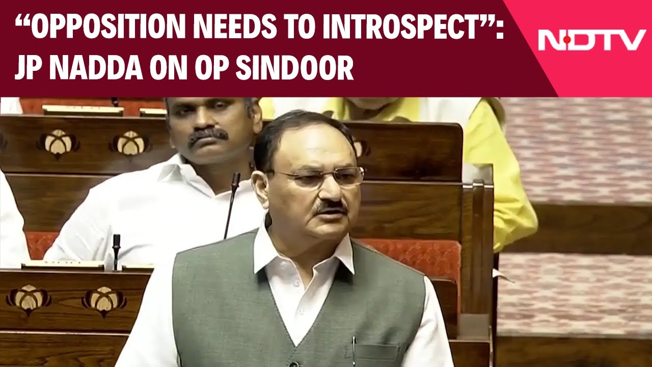 JP Nadda Statement | "Opposition Needs To Introspect," Says JP Nadda On Op Sindoor