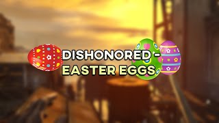 Dishonored - Easter Eggs [DLCs]