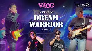 ME MIND Y Variety | Behind BOSSCKM DREAM WARRIOR CONCERT