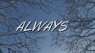 Issak Danielson - Always ( REMIX )