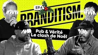 Ep.4 - Pub Vérité Le Clash De Noël - Branditism