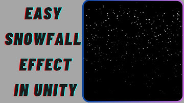 Unity Tutorial: Simple Snowfall Effect Using Particle System