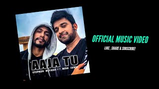 Aaja Tu | Stephen Devassy ft. Dino James