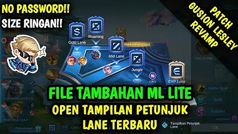 Data Open Tampilan Petunjuk Lane Terbaru Patch GS Lesley Revamp | File Tambahan ml lite