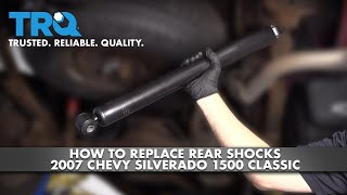 How To Replace Rear Shocks 2007 Chevy Silverado 1500 Classic