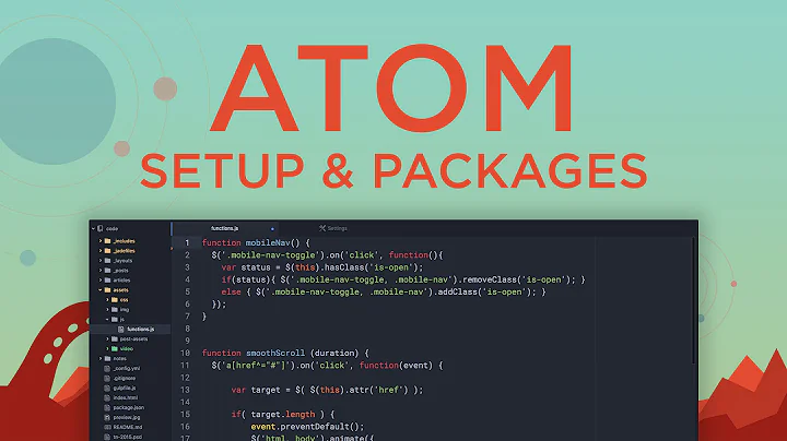 My Code Editor: Atom, Setup & Packages