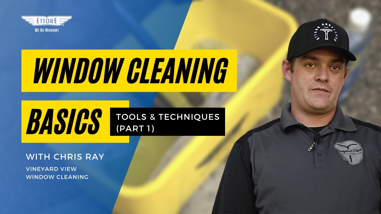 Window Cleaning Basics Tools & Techniques (Part 1) YouTube