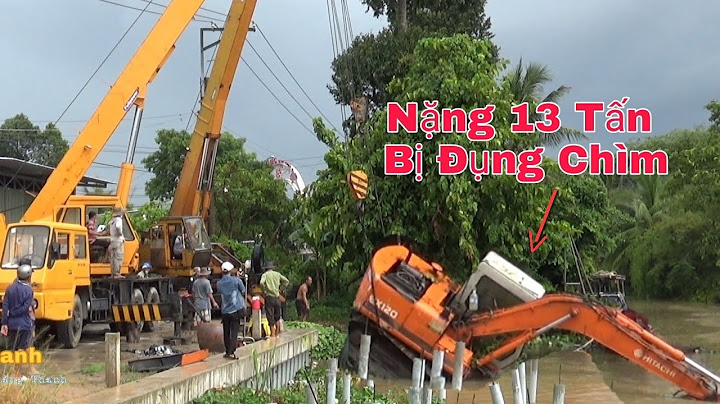 2 Xe Cẩu. Trục Vớt Xe Cuốc Hitachi Bị Đụng Chìm Tại Chổ
