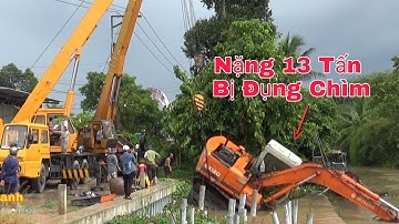 2 Xe Cẩu. Trục Vớt Xe Cuốc Hitachi Bị Đụng Chìm Tại Chổ