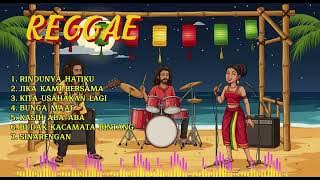 COVER REGGAE | RINDUNYA HATIKU , JIKA KITA BERSAMA , KITA USAHAKAN LAGI , BUNGA MAAF ...