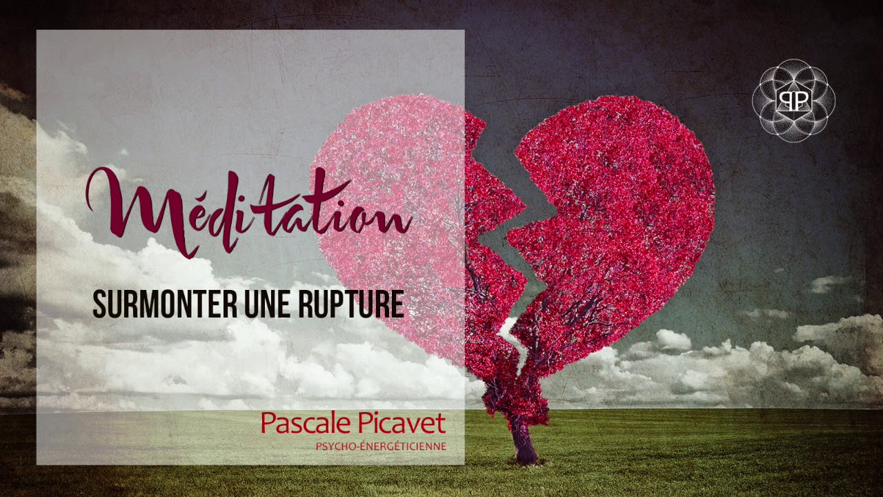 GESTION ÉMOTIONS - Surmonter une rupture 💔