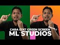 5 Step Edit Green Screen Macam ML Studios (rahsia nih beb..)