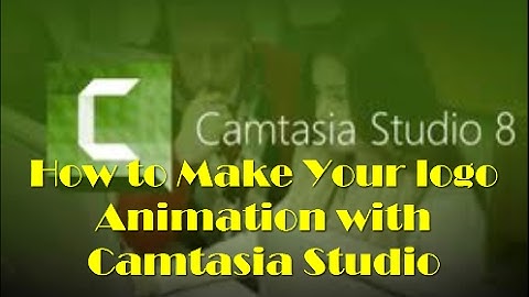 How to Make Your logo Animation with Camtasia Studio