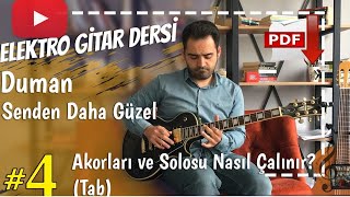 Elektro Gitar Dersi Duman Senden Daha Güzel Akor Solo - Elektro Gitarda İlk Şarkımızı Çalıyoruz