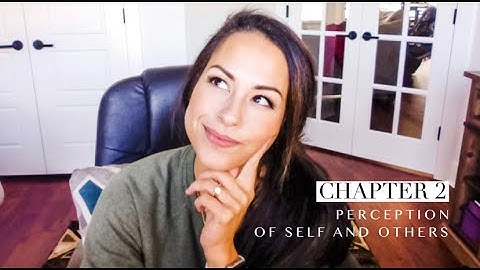 Chapter 2 Perception of Self and Others
