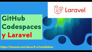 02 GitHub Codespaces Laravel. Instalación y primeros pasos
