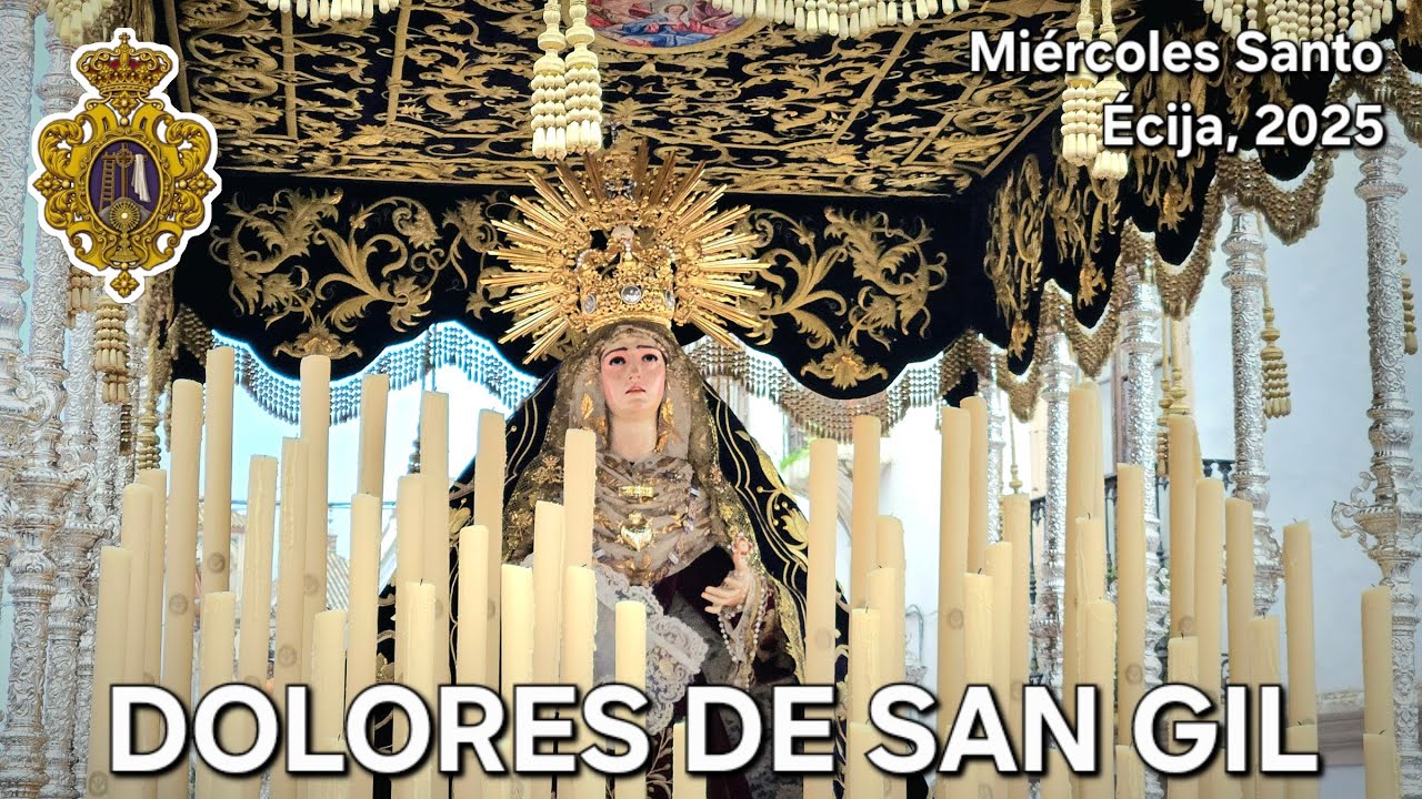 DOLORES, REINA EN ÉCIJA | Hdad de San Gil | Miércoles SAnto 2025 | Banda Sinfónica de Dos Torres