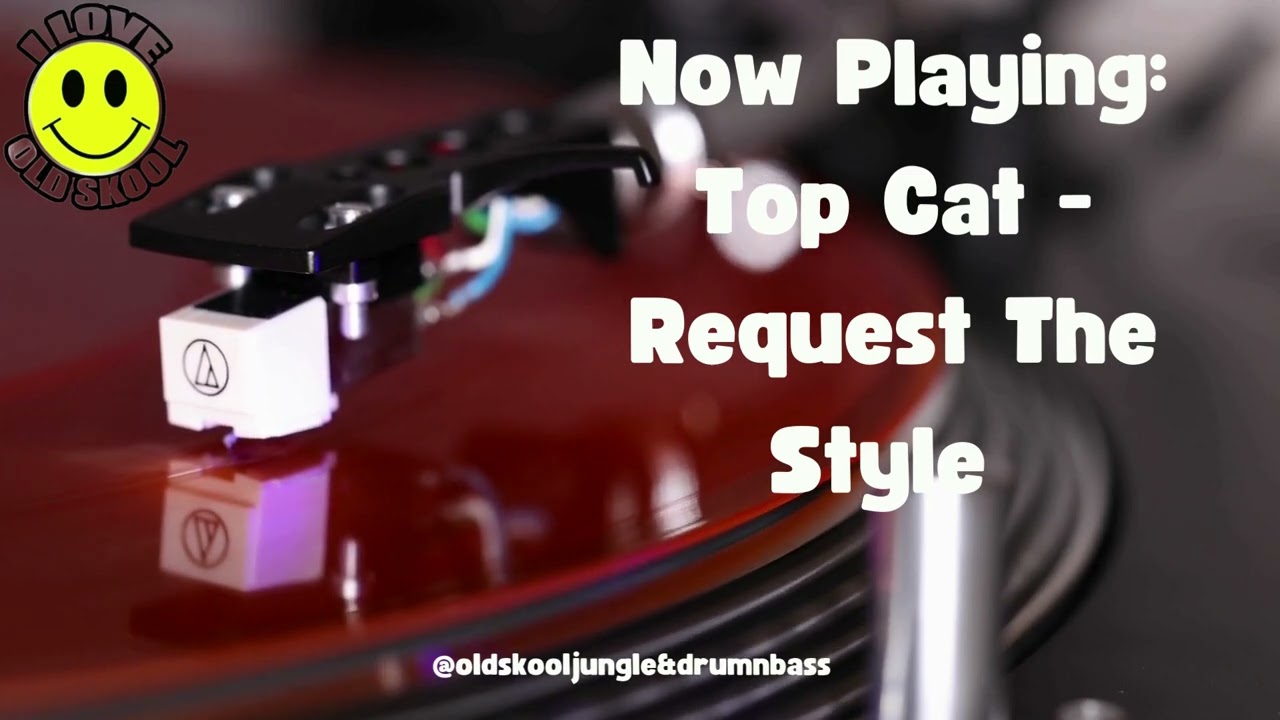 Top Cat - Request The Style // Old Skool Jungle & Drum N Bass