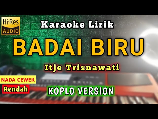 Itje Trisnawati - BADAI BIRU KARAOKE KOPLO NADA CEWEK - Jontor tv class=