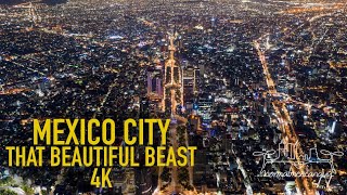 MEXICO CITY: THAT BEAUTIFUL BEAST 4K